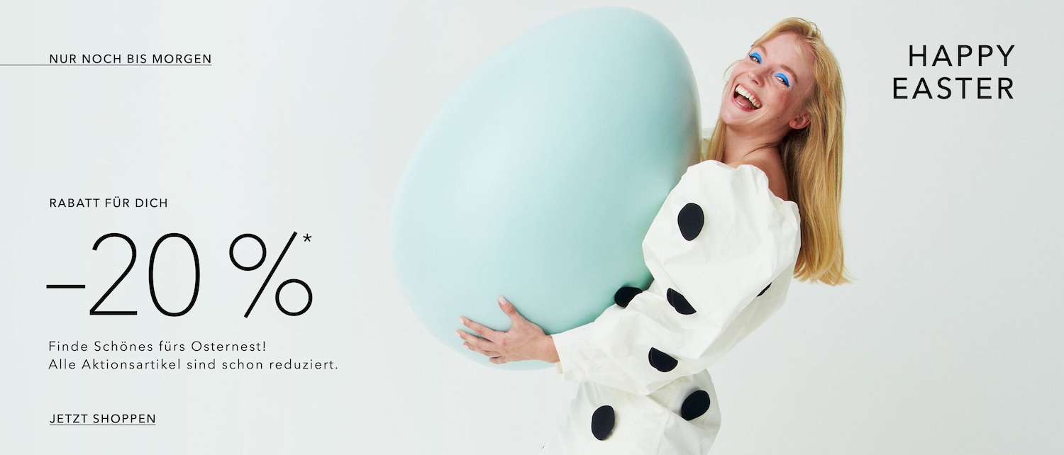 Happy Easter! Bis morgen gibt es 20% Rabatt auf alle Aktionsartikel, finde Schönes für dein Osternest und shoppe jetzt!